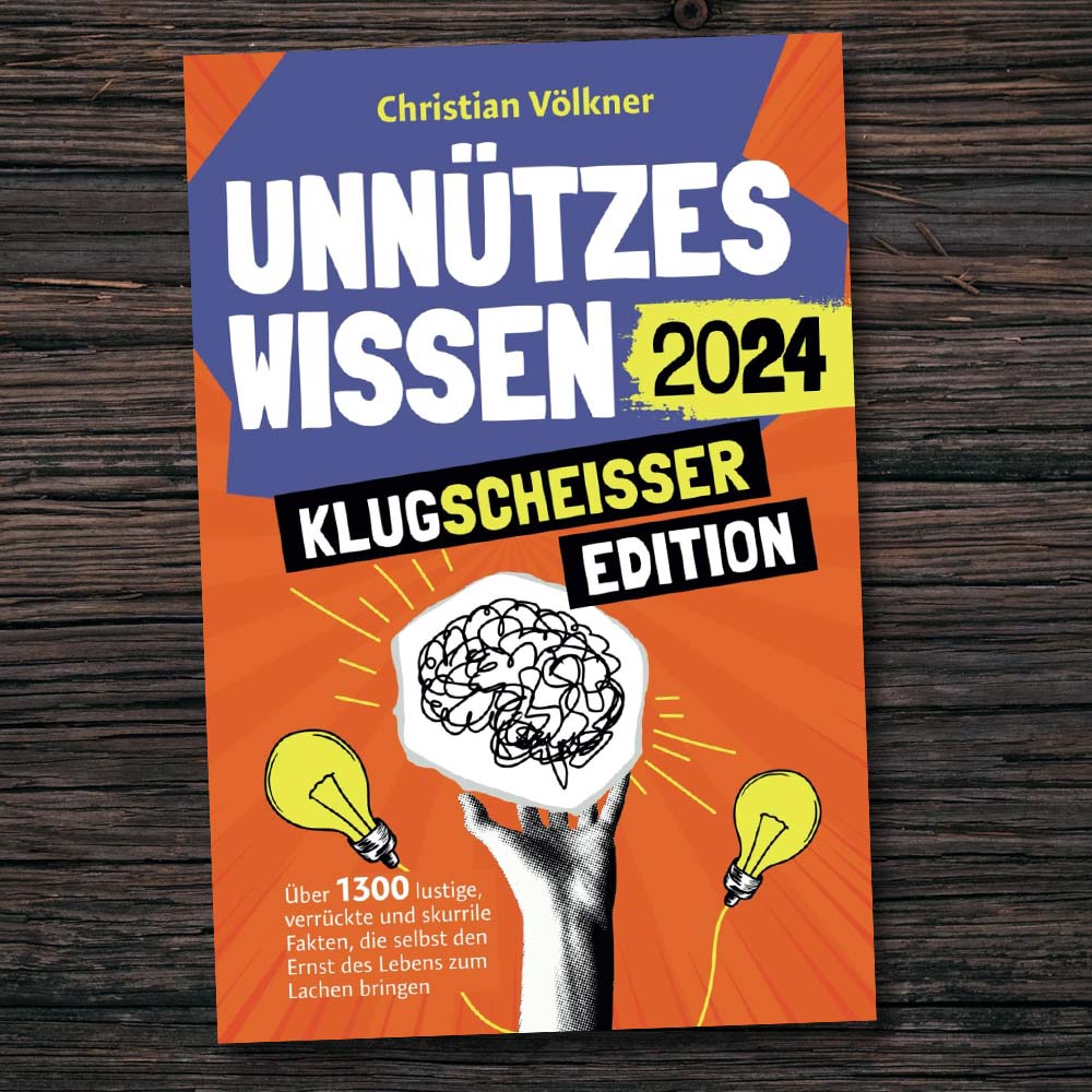 Unnützes Wissen – Klugscheißer Edition ’24